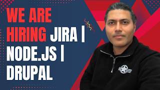 Hiring for Drupal developers as well along with Jira and Node.js roles
