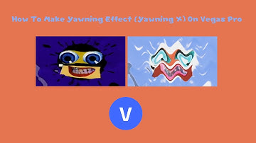 How To Make Yawning Effect (Yawning X) On Vegas Pro
