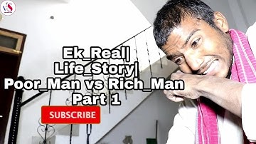 Ek Real|Life Story|Poor Man vs Rich Man Part 1|Virendra sir