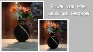 Vase making from balloon and newspaper // Newspaper craft // Balloon craft //