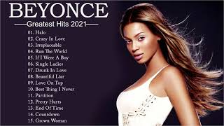 Beyoncé Greatest Hits 2021- Best of Beyoncé - Beyoncé Playlist 2021