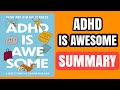 ADHD IS AWESOME AUDIOBOOK | BOOK SUMMARY IN ENGLISH - Why Your ADHD Brain is Actually a Gift