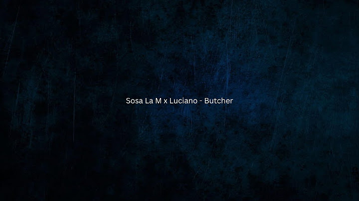 Sosa La M x Luciano - Butcher (Lyrics)