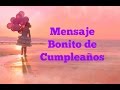 Mensaje bonito de cumpleaños para dedicar a una amiga muy especial