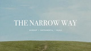 Steffany Gretzinger - The Narrow Way | Worship Piano | Deep Prayer | Instrumental Worship