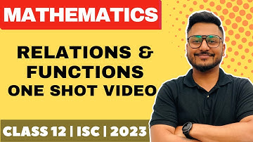RELATIONS & FUNCTIONS IN ONE SHOT | ISC | CLASS 12 | SESSION 2023 | YASH MAHESHWARI