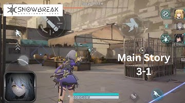 Snowbreak : Containment Zone - Main Story 3-1
