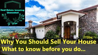 What to Know Before You Sell Your House and Why You Should Sell