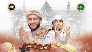 MASJID JAMI' BAITURRAHMAN SHOLAWATAN AEH BERSAMA HABIB AHMAD AL HADAR,S.E.I & GUS FANDY IRAONE