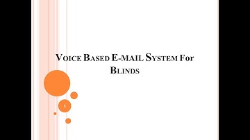 Presentation on Voice Based Email System for Blinds