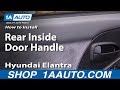 How To Replace Rear Inside Door Handle 2001-06 Hyundai Elantra