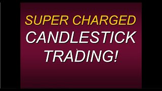 Super-Charged Candlestick Trading