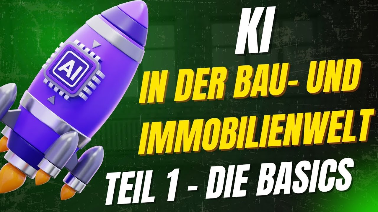 KI in der Bau- und Immobilienwirtschaft Teil 1/3-Grundlagen - YouTube