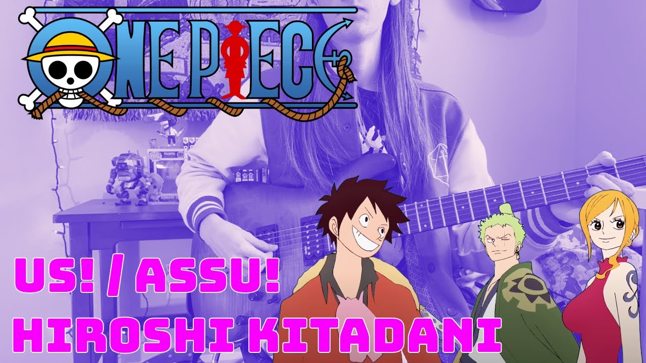 「Us! / Assu!」by Hiroshi Kitadani ~One Piece~ Guitar Cover