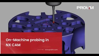 On Machine Probing in NX CAM - PROLIM