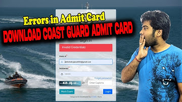 Errors in Download Coast Guard Yantrik / Navik Admit Card 2022 | Invalid Credentials | Problems