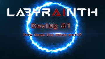 LabyrAInth DevLog#1 How does the maze work?