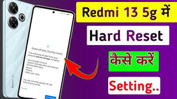 Redmi 13 5g me hard reset kaise kare setting // how to hard Reset in Redmi 13 5g mobile me