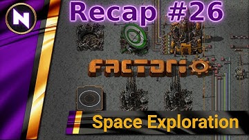 Factorio Space Exploration - Day 26 Recap - MATERIALS TO ORBIT