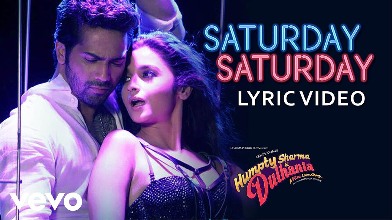 Алей алей мп. Saturday Saturday (from "Humpty Sharma ki Dulhania"). Saturday indian Song.