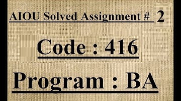 AIOU Code 416 Solved Assignment No 2 Autumn 2024 | Baloch Academy