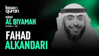 Sure Al-Qiyama komplett | Fahad Al-Kandari | Wunderschöne Koranrezitation