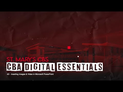 CBA Digital Essentials - 4D: Inserting Images & Video in Microsoft PowerPoint