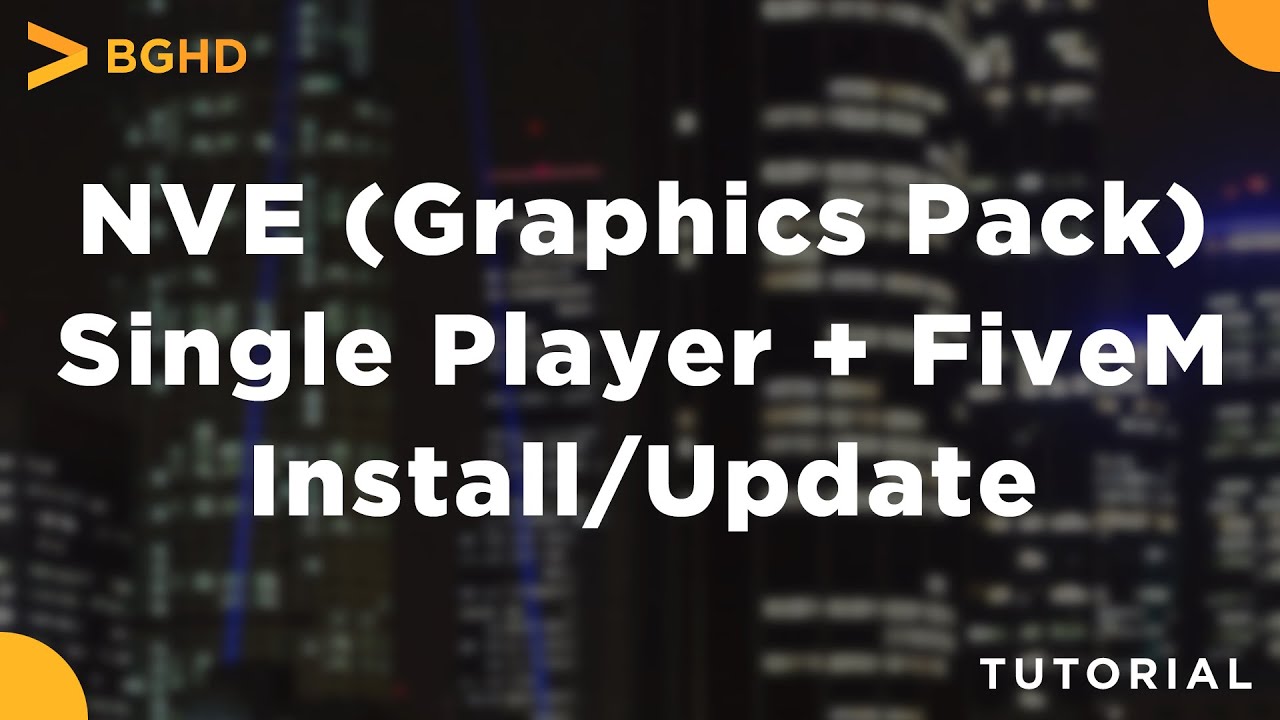 NVE (Graphics Pack) FiveM & Single Player - Install/Update Tutorial 