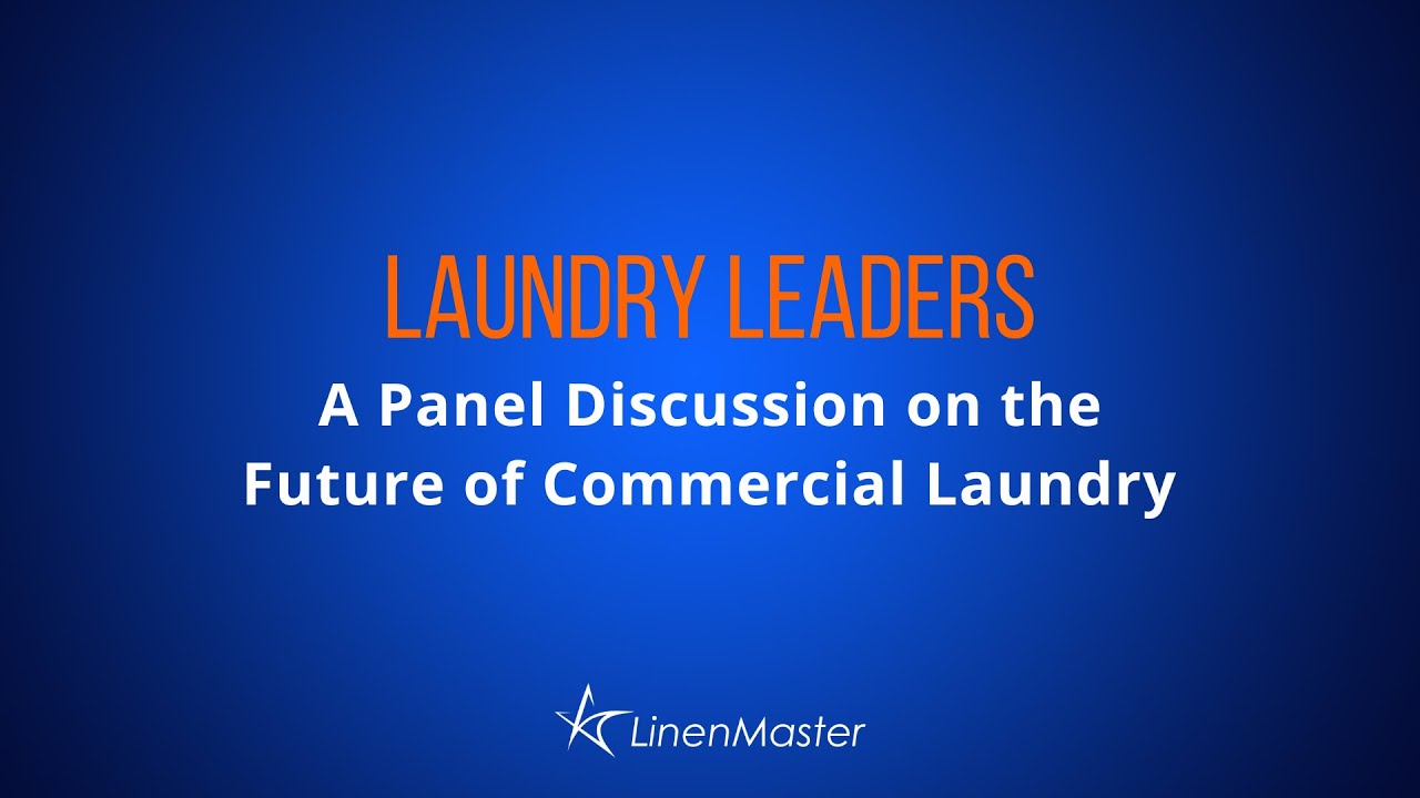 Laundry Leaders: A Panel Discussion on the Future of Laundry