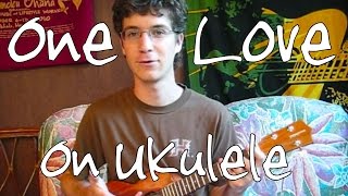 How to Play One Love by Bob Marley - 'Ukulele Lesson chords sheet