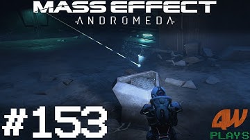 Mass Effect: Andromeda | Part 153 | Taming a Desert