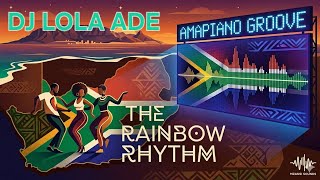 The Rainbow Rhythm (south Africa) by Dj lola Ade