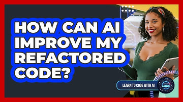 How Can AI Improve My Refactored Code?