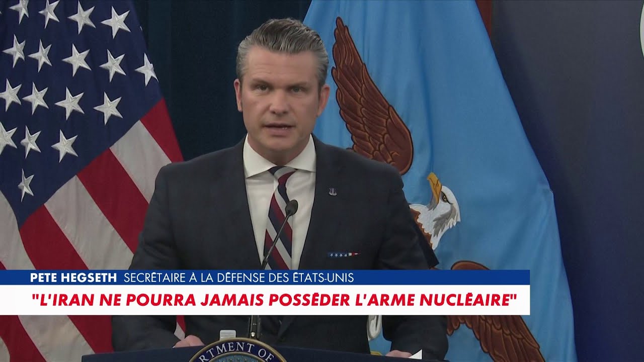 Pete Hegseth : «L’Iran ne pourra jamais posséder la bombe nucléaire»