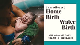 Born at home | Natural Homebirth | The Art of Birth