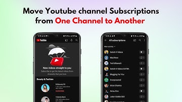 How to Move Youtube Subscriptions from Old Channel to New Channel