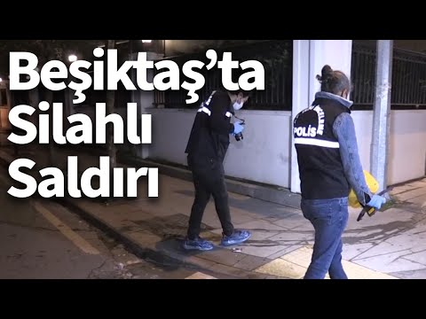 Beşiktaş’ta silahlı saldırıya