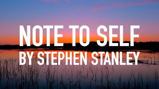 Note To Self by Stephen Stanley [Lyric Video]