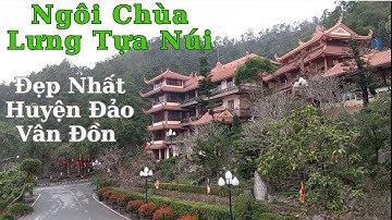 Ngôi Chùa Lưng Tựa Vào Núi, Mặt Hướng Nhìn Vịnh Bái Tử Long Tại Huyện Vân Đồn Quảng Ninh