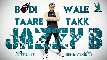 FIRE ( Bodi Wale Taare Takk ) | Jazzy B | Ikwinder Singh | Veet Baljit | Latest Punjabi Song 2021