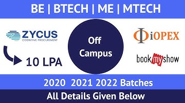 Zycus | IOPEX | BookMyShow Hiring | Off Campus | 2022 Batch | Apply Now
