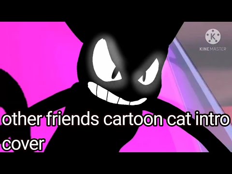 Other Friends Cartoon Cat Intro Cover (áudio Antigo Completo/full Old Audio)