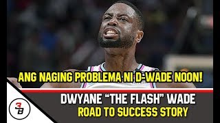 THE DWYANE WADE STORY | ANG BUHAY NI DWADE BAGO MAGNBA