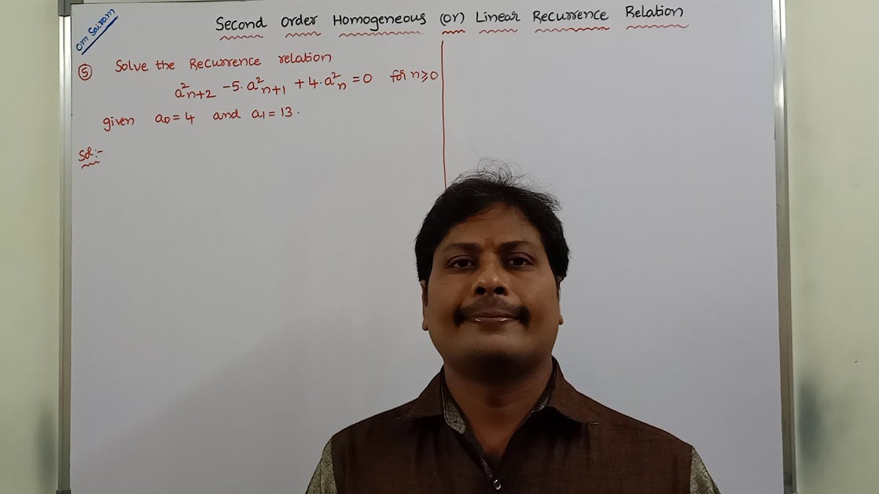 EXAMPLE PROBLEM - 5: SOLVING SECOND ORDER HOMOGENEOUS RECURRENCE ...