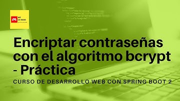 Desarrollo web con Spring Boot 2 & Spring Framework 5 - 33/8 Encriptar contraseñas con el algoritmo