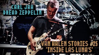 Van Halen Stories #25  Carl Jah “Inside Las Lunas&quot;