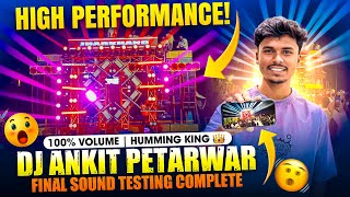 Dj Ankit Petrwar 100% Volume Final Testing in Gorakhpur 😱 High Professional Bass 🤯