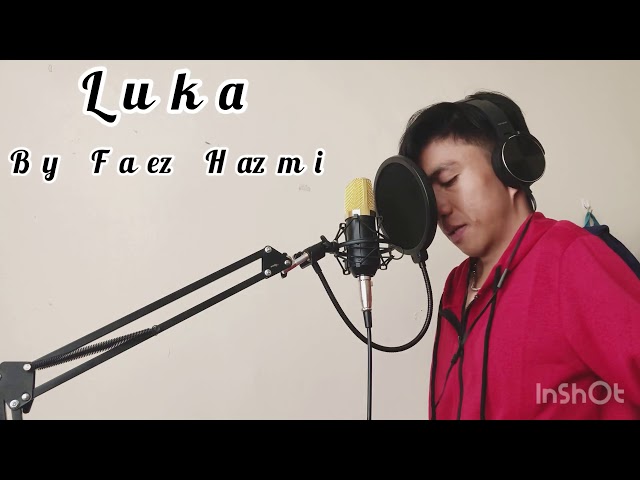 Luka - madam (cover by faezHazmi) class=