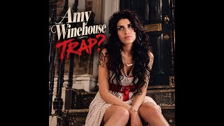 I Turned Amy Winehouse Into A Trap Artist