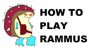 A Glorious Guide on How to Play Rammus